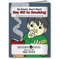 Fun Pack Coloring Book W/ Crayons - Be Smart Don't Start/ Say No to Smoking